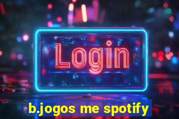 b.jogos me spotify